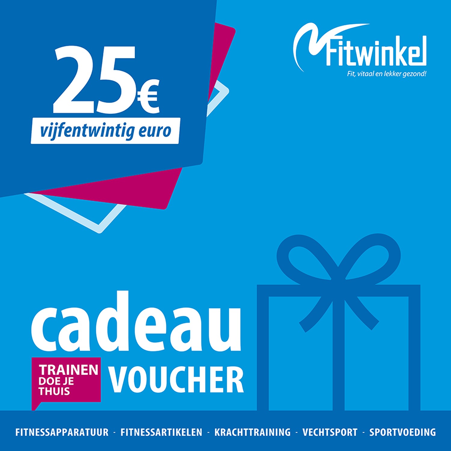 Fitwinkel Cadeaubon - 25 euro