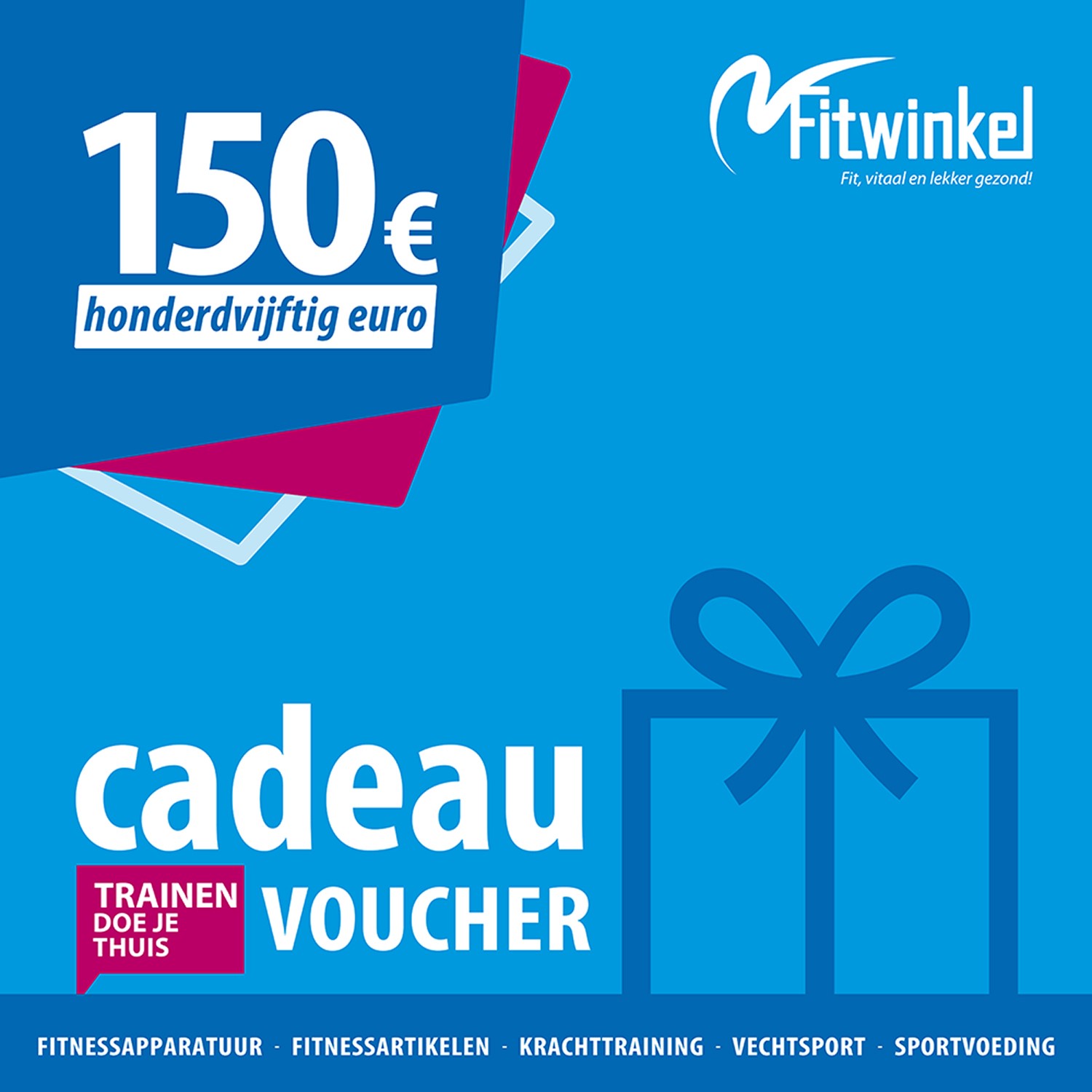 Fitwinkel Cadeaubon - 150 euro